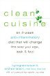 Clean Cuisine: An 8-Week Anti-Inflammatory Diet that Will Change the Way You Age, Look & Feel